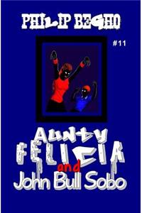 Aunty Felicia and John Bull Sobo