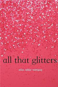 All That Glitters