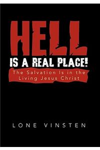 Hell Is a Real Place!