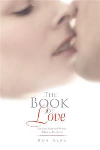 Book of Love: For Every Man And Woman Who Has Ever loved