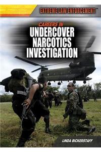 Careers in Undercover Narcotics Investigation