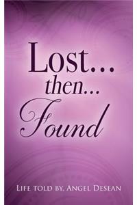 LOST...then...FOUND