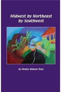 Midwest by Northeast by Southwest