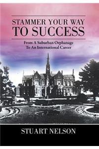 Stammer Your Way to Success