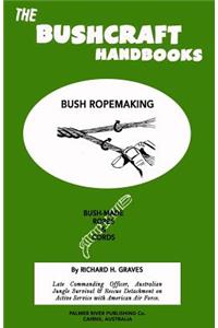 Bushcraft Handbooks - Bush Ropemaking