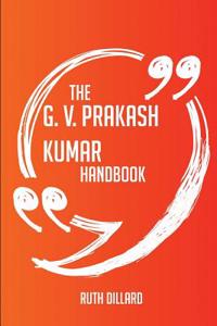 The G. V. Prakash Kumar Handbook - Everything You Need to Know about G. V. Prakash Kumar