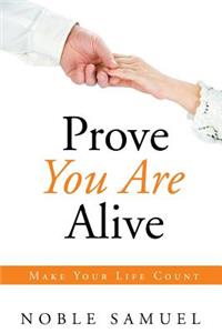 Prove You Are Alive