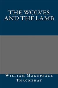 The Wolves and the Lamb