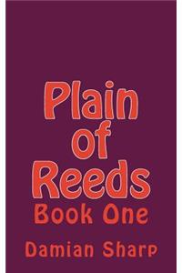 Plain of Reeds: Book One