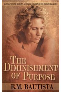 The Diminishment of Purpose