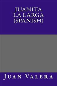Juanita La Larga (Spanish)