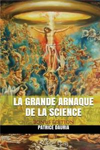 La Grande Arnaque de la Science - Bonus Edition