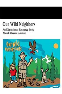 Our Wild Neighbors