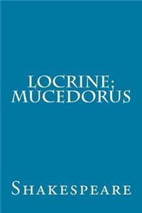 Locrine; Mucedorus