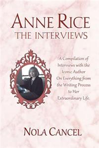 Anne Rice The Interviews