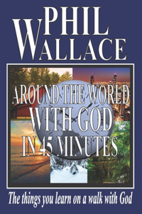 Around the World With God in 45 Minutes
