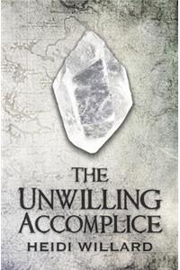The Unwilling Accomplice (The Unwilling #5)