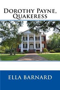 Dorothy Payne, Quakeress