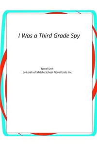 Novel Unit for I Was a Third Grade Spy