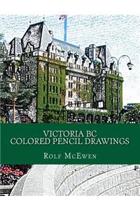 Victoria BC Colored Pencil Drawings