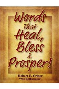 Words That Heal, Bless & Prosper!