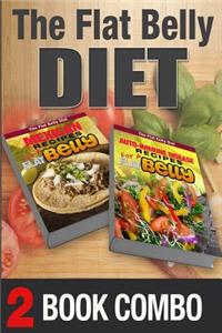 Auto-Immune Disease Recipes for a Flat Belly & Mexican Recipes for a Flat Belly: 2 Book Combo
