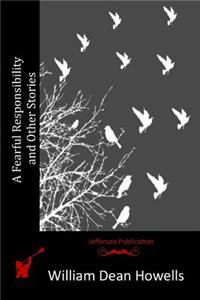 Fearful Responsibility and Other Stories