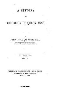 A History of the Reign of Queen Anne