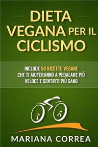DIETA VEGANA Per IL CICLISMO