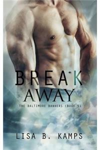 Break Away