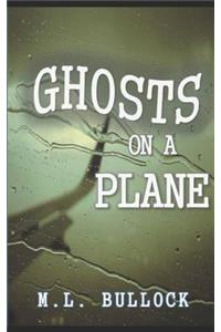 Ghosts on a Plane