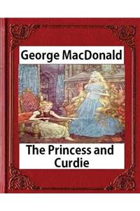 The Princess and Curdie (1883), by George MacDonald (Author)