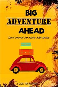 Big Adventures Ahead