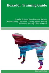 Boxador Training Guide Boxador Training Book Features