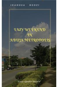 Lazy Weekend in Abuja Metropolis