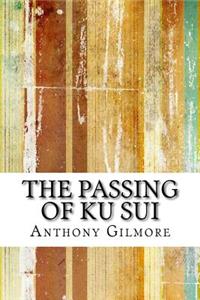 The Passing of Ku Sui