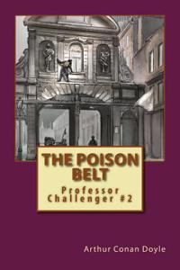 The Poison Belt: Professor Challenger #2