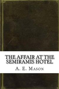 The Affair at the Semiramis Hotel