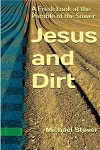 Jesus and Dirt