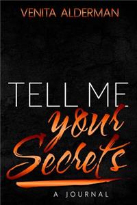 Tell Me Your Secrets Journal