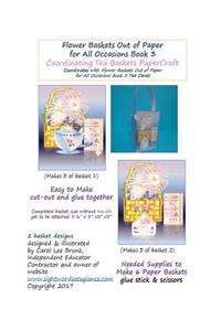 Flower Baskets Out of Paper for All Occasions Book 3 Coordinating Tea Baskets