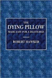 The Dying Pillow Made Easy for a Death-bed