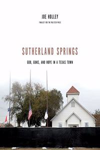 Sutherland Springs Lib/E: God, Guns, and Hope in a Texas Town
