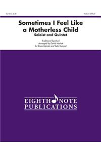 Sometimes I Feel Like a Motherless Child