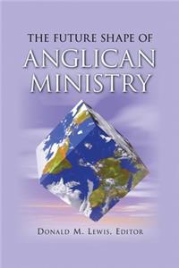 Future Shape of Anglican Ministry