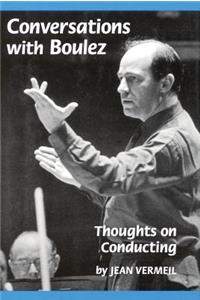 Conversations with Boulez