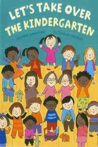 Let's Take over the Kindergarten