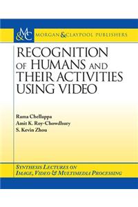 Recognition of Humans and Their Activities Using Video