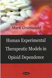 Human Experimental Therapeutic Models in Opioid Dependence