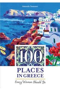 100 Places in Greece Every Woman Should Go